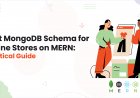 Best MongoDB Schema for Online Stores on MERN: Practical Guide